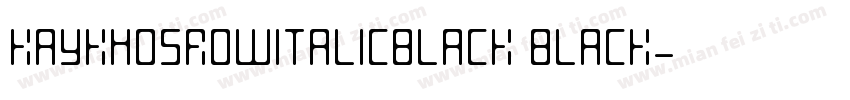 KayKhosrowItalicBlack Black字体转换